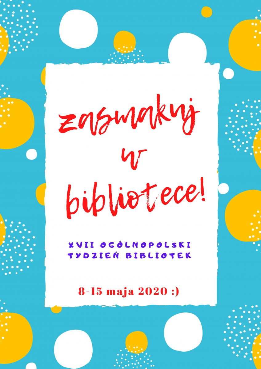 Plakat  Zasmakuj w bibliotece na XVII Ogólnopolski Tydzień Bibliotek